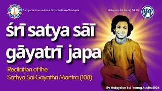 Sathya Sai Gayathri (108 sacred chants) | Aradhana Mahotsavam Meditation 🙏 | MySAIYa 2024