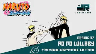 【Ao no Lullaby】 Ending 37 Full/Naruto Shippuden || Fandub Español Latino【Jeo Randur】