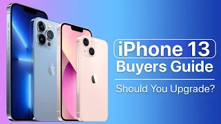 iPhone 13 and 13 Pro Buyer’s Guide - Should You Upgrade?