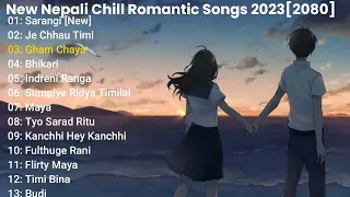 New Nepall Romantic Night Alone Songs Collection 2023 || Best Nepali Songs || Chill Nepali Song