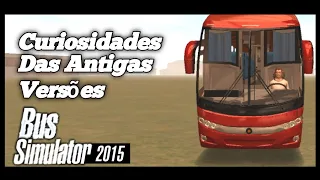 Curiosidades Das Antigas Versões do Bus Simulator 2015