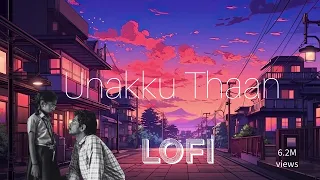 Unakku Thaan - LOFI Music