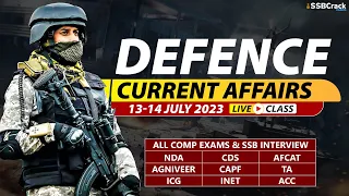 13-14 July 2023 | Defence Current Affairs For NDA CDS AFCAT SSB Interview