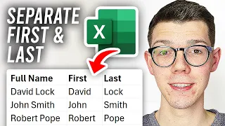 How To Separate First & Last Names In Excel - Full Guide