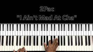 2Pac "I Aint Mad At Cha" Piano Tutorial