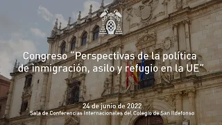 Congreso “Perspectivas de la política de inmigración, asilo y refugio en la UE”