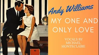 Andy Williams (My one and only love) vocals by Monteclaire