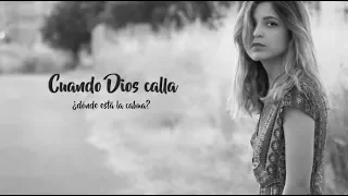 Cuando Dios calla | When God is silent (English subtitles)