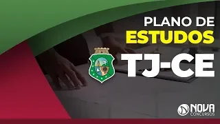 Concurso TJ CE 2019 - Como criar um Plano de Estudos