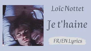 Loïc Nottet - Je t'haine (I hate you) (French/English Lyrics/Paroles)