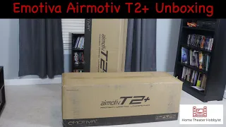 Emotiva Airmotiv T2+ Unboxing and Overview