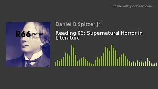 Reading 66: Supernatural Horror in Literature