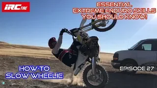 Essential Extreme Enduro Skill You Should Know! How-To Slow Wheelie