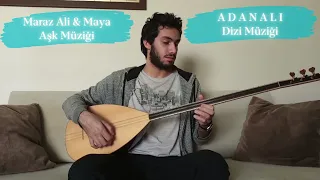 Adanalı - Maraz Ali & Maya Aşk Müziği (Bağlama Cover)