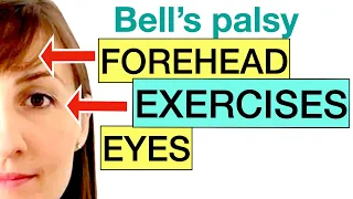 Exercises for EYES + FOREHEAD, Bell's palsy,