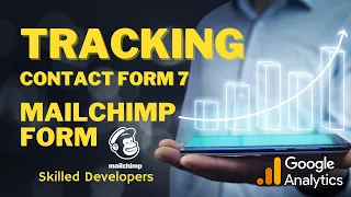 Google Analytics contact form 7 and mailchimp | P-8 | Skilled Developers