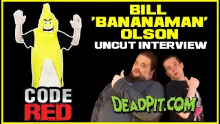 Bill 'Bananaman' Olson UNCUT Interview with DEADPIT Radio | deadpit.com