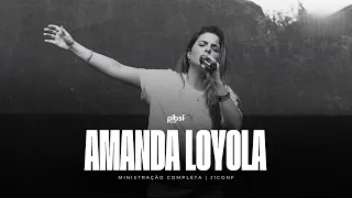 AMANDA LOYOLA | Ministração Completa | J1CONF 23'