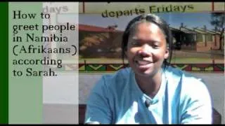 How to greet people in Namibia (Afrikaans) according to Sarah (no subs)