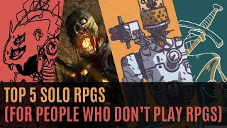 Top 5 Solo Rpgs for people who don't play Rpgs