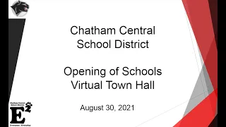 Town Hall Meeting - Opening of School - August 30, 2021 - Chatham Central School District (NY)