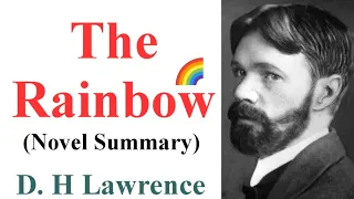 The Rainbow || by D. H Lawrence || Brief Summary