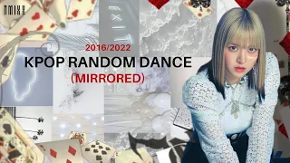 [MIRRORED] KPOP RANDOM DANCE | 2016-2022