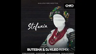 Kalush Orchestra - Stefania (Butesha & Dj Kleo Remix) [Radio Edit]