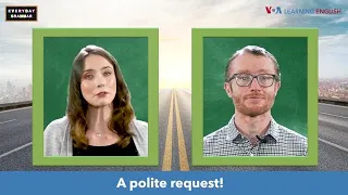 ARCHIVED: Everyday Grammar TV: Polite Requests