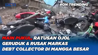 NGERI! Ratusan Ojol vs Debt Collector Bentrokan di Mangga Besar, Jakpus #SIP 07/07