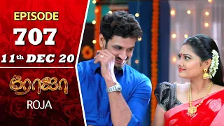 ROJA Serial | Episode 707 | 11th Dec 2020 | Priyanka | SibbuSuryan | SunTV Serial |Saregama TVShows