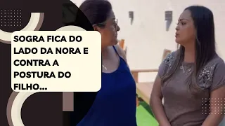 Sogra fica do lado da nora e contra a postura do filho…