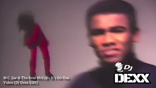 M.C. Sar & The Real McCoy - It's On You (Dj Dexx Edit)®Intro
