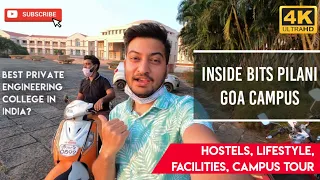 INSIDE BITS PILANI GOA CAMPUS IN 4K | Lifestyle, Hostels, Facilities | Best Engineering College?