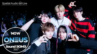 Spatial Audio🎧LIVE｜ONEUS - NOW｜SoundBOMB360˚ [SUB]