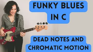 Play A Funky Blues Bass Line in C: Using Chromatic Motion and Dead Notes in 12 Bar Blues