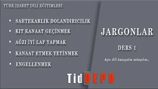 Türk İşaret Dili / JARGONLAR / DERS 1