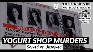 Yogurt Shop Murders | Solved or Unsolved | A Real Cold Case Detective's Opinion