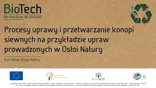 BioTech 2020 "Proces uprawy i przetwarzania konopi siewnych na przykładzie upraw w Ostoi Natury"