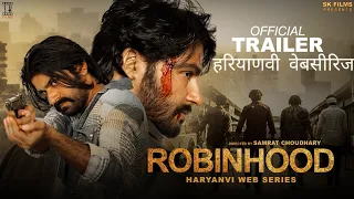 Robinhood | Official Trailler | Haryanvi Webseries | Samrat Choudhary | Sameer Jaat | Sonika singh