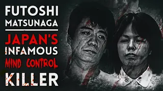 Japan's Mind Control Killer: The Shocking & Disturbing Story of Futoshi Matsunaga