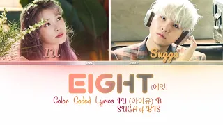 IU (아이유) Ft UGA of BTS - Eight (에잇) Lyrics (Color Coded/ENG)