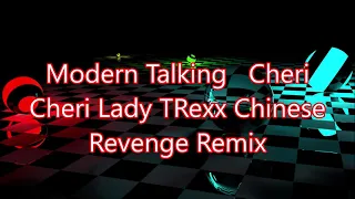 Modern Talking   Cheri Cheri Lady TRexx Chinese Revenge Remix