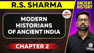 Modern Historians of Ancient India FULL CHAPTER | RS Sharma Chapter 2 | Ancient History