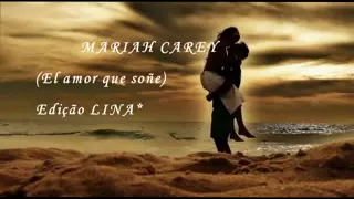 MARIAH CAREY  (El amor que soñe)