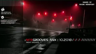 :: nitegrooves mix | Deep House, Deep Tech House, Melodic Techno  & Progressive House | 10/2018