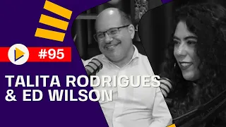 TALITA RODRIGUES & ED WILSON - DESCOMPLICANDO A CRIPTOGRAFIA #95