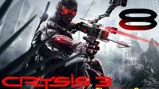 NEW: Прохождение Crysis 3 (HD) -  Часть 8 (Кто я?)