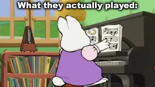 Pianos are Never Animated Correctly... (Max and Ruby)