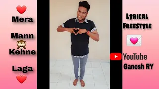 Mera Mann Kehne Laga | Lyrical Freestyle | Ayushman Khurana | Dance Cover | Ganesh RY